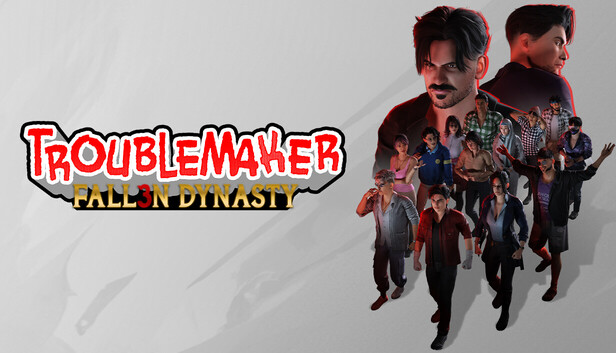 Troublemaker 3: Fallen Dynasty — illustration officielle